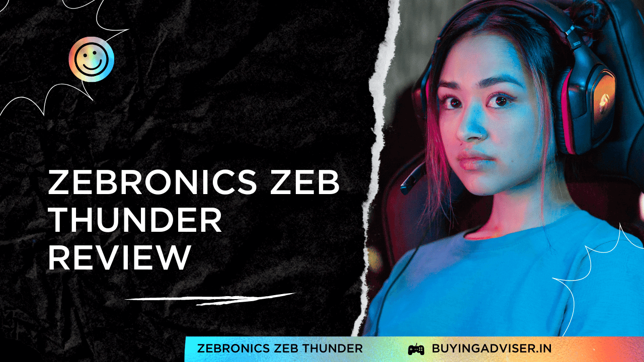 Zebronics Zeb Thunder Review: An Affordable Gaming Headset